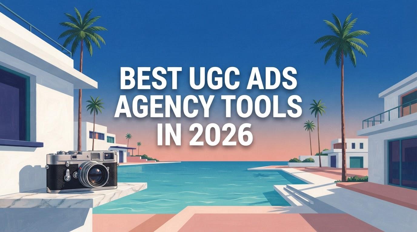 Best UGC Ads Agency Tools in 2026